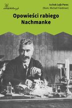 Okładka - Opowieści rabiego Nachmanke - Icchok Lejb Perec