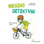 Mieszko Detektyw. Kto buchnął kask?