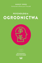 Okładka - Psychologia ogrodnictwa - Harriet Gross