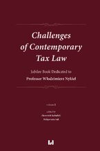 Okładka - Challenges of Contemporary Tax Law. Jubilee Book Dedicated to Professor Włodzimierz Nykiel. Volume 2 - Ziemowit Kukulski, Małgorzata Sęk