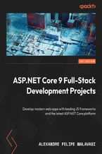 Okładka - Modern Full-Stack Web Development with ASP.NET Core. A project-based guide to building web applications with ASP.NET Core 9 and JavaScript frameworks - Alexandre Malavasi