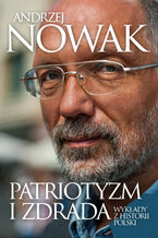 Okładka - Patriotyzm i zdrada - Andrzej Nowak