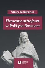 Elementy ustrojowe w "Polityce" Bossueta