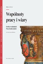 Okładka - Wspólnoty pracy i wiary. Cechy w miastach Prus Królewskich. Tom 2: Katalog - Praca zbiorowa