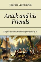 Okładka - Antek and his Friends - Tadeusz Czerniawski