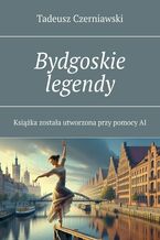 Okładka - Bydgoskie legendy - Tadeusz Czerniawski