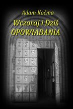 Wczoraj i Dziś OPOWIADANIA