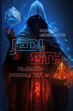 Sith i Jedi. Filozofie dobra i zła