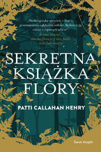 Okładka - Sekretna książka Flory - Patti Callahan Henry