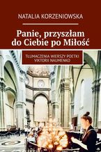 Panie, przyszłam do Ciebie po Miłość