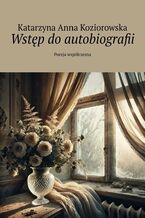 Wstęp do autobiografii