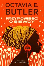 Okładka - Przypowieść o siewcy - Octavia E. Butler