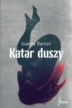 Okładka - Katar duszy - Joanna Bartoń