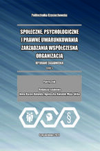 Okładka - Społeczne, psychologiczne i prawne uwarunkowania zarządzania współczesną organizacją. Wybrane zagadnienia. Część 4 - Anna Bazan-Bulanda, Agnieszka Kwiatek, Maja Skiba (red.)