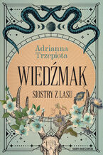 Okładka - Siostry z lasu. Wiedźmak - Adrianna Trzepiota