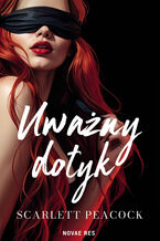 Okładka - Uważny dotyk - Scarlett Peacock