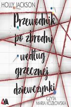 Okładka - Przewodnik po zbrodni... (Tom 1). Przewodnik po zbrodni według grzecznej dziewczynki - Holly Jackson