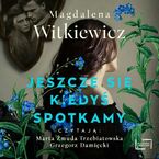 Jeszcze się kiedyś spotkamy