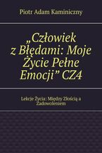 Człowiek z Błędami: Moje Życie Pełne Emocji. Część 4