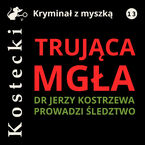 Okładka - Trująca mgła - Tadeusz Kostecki
