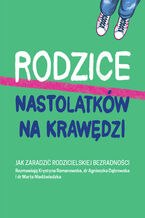 Okładka - Rodzice nastolatków na krawędzi - Krystyna Romanowska