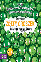 Okładka - Żółty Groszek. Równie wyjątkowy - Agnieszka Matz