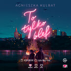 Okładka - To tylko blef. Blef. Tom 1 - Agnieszka Kulbat
