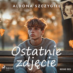 Okładka - Ostatnie zdjęcie - Aldona Szczygieł