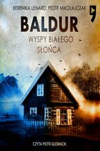 Okładka - Baldur. Wyspy białego słońca. Tom 1 - Piotr Mikołajczak, Berenika Lenard