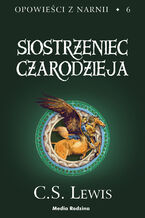 Okładka - Opowieści z Narnii (#6). Siostrzeniec Czarodzieja - C.S. Lewis