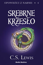 Okładka - Opowieści z Narnii. Srebrne krzesło - Clive Staples Lewis