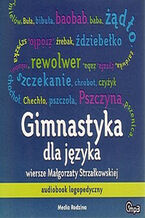 Gimnastyka dla języka. Audiobook logopedyczny