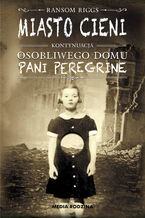 Okładka - Miasto cieni - Ransom Riggs