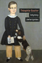 Okładka - Intymny zwierzyniec - Théophile Gautier