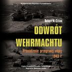 Odwrót Wehrmachtu. Prowadzenie przegranej wojny 1943 r