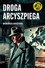 Okładka - Droga Arcyszpiega - Włodzimierz Jaroszyński