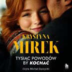 Okładka - Tysiąc powodów, by kochać - Krystyna Mirek