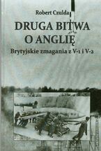 Okładka - Druga bitwa o Anglię - Robert Czulda