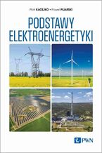 Okładka - Podstawy elektroenergetyki - Piotr Kacejko, Paweł Pijarski