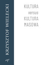 Okładka - Kultura versus kultura masowa - Krzysztof Wielecki