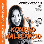 Okładka - Nauka z audiobooka. Konrad Wallenrod - lektura z opracowaniem - Adam Mickiewicz