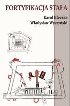 Okładka - Fortyfikacja stała - Karol Kleczke, Władysław Wyszczyński