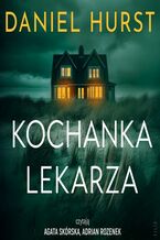 Okładka - Kochanka lekarza - Daniel Hurst