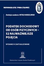 Okładka - Monografie Podatkowe: Podatek dochodowy od osób fizycznych - 53 najważniejsze pojęcia - Prof. dr hab. Witold Modzelewski