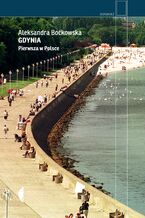 Okładka - Gdynia. Pierwsza w Polsce - Aleksandra Boćkowska