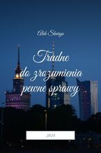 Trudne do zrozumienia pewne sprawy