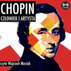 Chopin. Człowiek i artysta