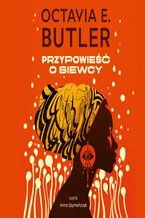 Okładka - Przypowieść o siewcy - Octavia E. Butler