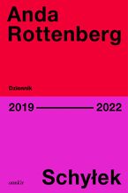 Okładka - Schyłek. Dziennik 2019-2022 - Anda Rottenberg