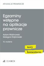 Egzaminy wstępne na aplikacje prawnicze. Testy komentarze